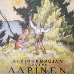 Arvo Ylppö toimitti Aurinkopojan terveysaapisen auttamaan taistelussa riisitautia vastaan. Runot kirjoitti Heikki Ojansuu, kuvituksen laati Rudolf Koivu. 
