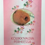 Vauvojen vatsaongelmat, nukkuminen ja itkuisuus olivat kestoaiheita neuvoloissa. MLL tarjosi tietoa auttaakseen ja rauhoittaakseen vanhempia.