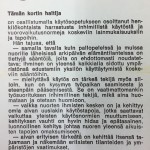MLL järjesti eri puolilla Suomea käytöskouluja nuorisolle. Nuorisoa haluttiin opettaa käyttäytymään kauniisti ja kohteliaasti, mutta rautalankamusiikki ja tanssit kiinnostivat usein käytöskorttia enemmän.