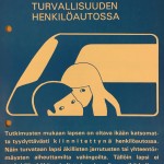 Henkilöautojen määrän lisääntyminen johti huoleen liikenneturvallisuudesta. MLL valisti lasten turvallisesta kuljetuksesta henkilöautoissa. 